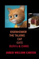 Eisenhower The Talking Cat Eats Ruth's and Chris