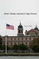 What I Really Learned in High School