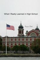 What I Really Learned in High School