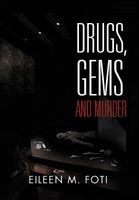 Cover of Drugs, Gems And Murder by Eileen M. Foti