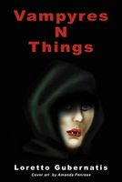 Cover of VAMPYRES N THINGS by Loretto Gubernatis