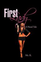 Cover of First Lady by Mz K