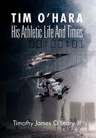 Cover of Tim O'Hara: His Athletic Life And Times by Timothy J. O'Leary III