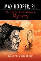 Cover of Max Hooper, P.I. The Rutherford Mansion Mystery by Byron W. Quisenberry