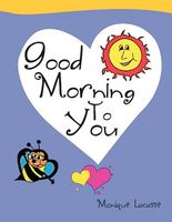 Cover of Good Morning To You by Monique Lacasse