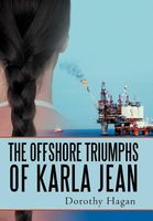 Cover of The Offshore Triumphs Of Karla Jean by Dorothy Hagan
