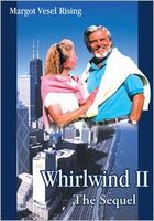 Cover of Whirlwind II: The Sequel by Margot Rising