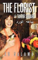 Cover of The Florist @ Tahrir Square by Ed Salama