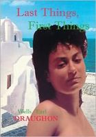 Cover of Last Things, First Things by Wells Earl Draughon