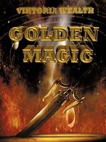 Cover of Golden Magic by Viktoria Wealth