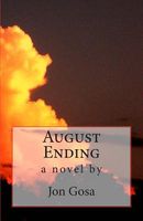 Cover of August Ending by Jon Gosa