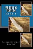 Cover of Prejudice or Profiling Part 2 by Michael Kenneth Jones