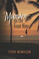 Cover of Murder on the Front Nine by Steve McMillen