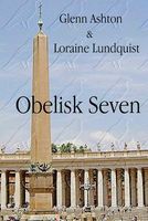Cover of Obelisk Seven by Glenn Ashton