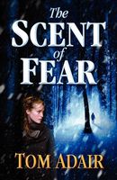 Cover of The Scent of Fear by Tom Adair