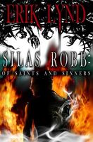 Cover of Silas Robb: Of Saints and Sinners by Erik Lynd