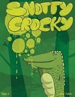 Snotty Crocky