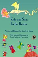 Cover of Kate and Sam to the Rescue by Anne E.G. Nydam
