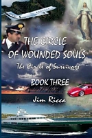 Cover of The Circle of Wounded Souls Book Three by Jim Ricca