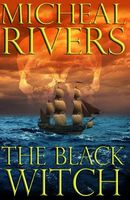 Cover of The Black Witch by Micheal Rivers