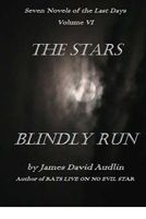 The Stars Blindly Run