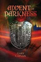 Cover of Advent of Darkness by Gary Caplan