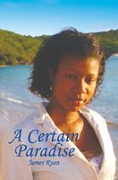 Cover of A Certain Paradise by James Ryan