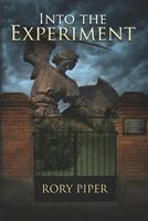 Cover of Into the Experiment by Rory Piper