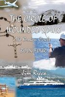 Cover of The Circle of Wounded Souls Book Four by Jim Ricca