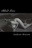 Cover of Blind Love by Andrew Charles Hixson
