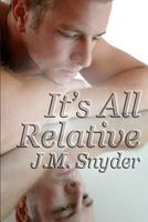 Cover of It's All Relative by J.M. Snyder