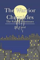 Cover of The Warrior Chronicles by J.P. Carol