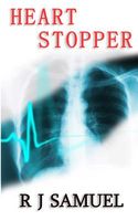 Cover of Heart Stopper by R.J. Samuel