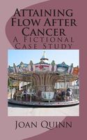 Cover of Attaining Flow After Cancer by Joan Quinn