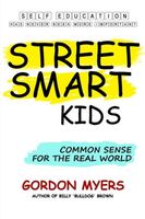 Cover of Street Smart Kids by Gordon Myers