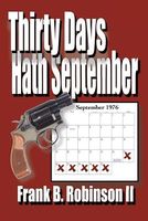 Cover of Thirty Days Hath September by Frank B. Robinson II