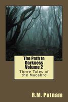 The Path to Darkness Volume 2