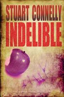 Cover of Indelible by Stuart Connelly