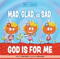 Mad, Glad, or Sad God Is for Me