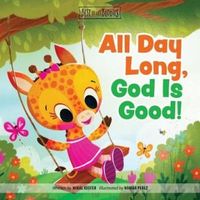 All Day Long, God Is Good