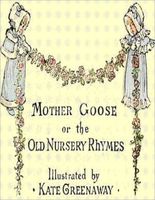 Mother Goose - Old Nursery Rhymes