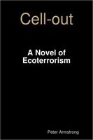 Cell-out: A Novel of Ecoterrorism