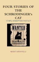 Cover of Four Stories of the Schrodinger's Cat by Murat Uhrayoglu