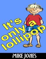 It's Only a Lollipop