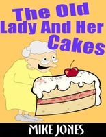 The Old Lady And Her Cakes