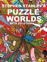 Stephen Stanley's Puzzle Worlds with solutions