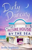 Dirty Dancing at the Picturehouse by the Sea