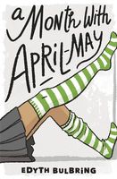 Cover of A Month with April-May by Edyth Bulbring