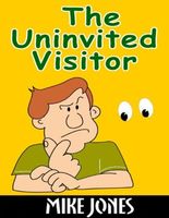 The Uninvited Visitor