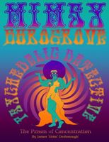 Cover of Mimsy Burogrove Psychedelic Detective: The Prison of Concentration by James 'Grim' Desborough